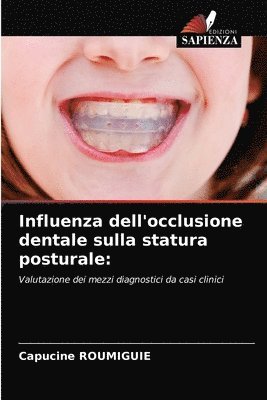 Influenza dell'occlusione dentale sulla statura posturale 1
