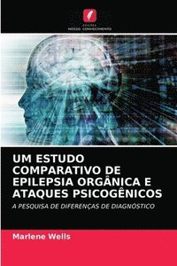 bokomslag Um Estudo Comparativo de Epilepsia Organica E Ataques Psicogenicos