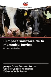 bokomslag L'impact sanitaire de la mammite bovine
