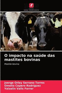 bokomslag O impacto na sade das mastites bovinas
