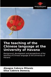 bokomslag The teaching of the Chinese language at the University of Havana
