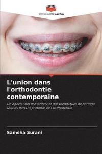 bokomslag L'union dans l'orthodontie contemporaine