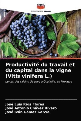 Productivite du travail et du capital dans la vigne (Vitis vinifera L.) 1