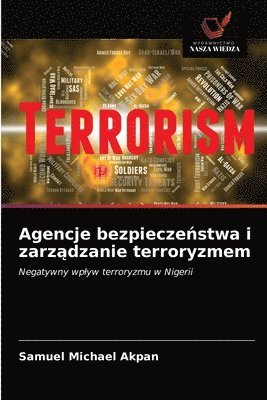 Agencje bezpiecze&#324;stwa i zarz&#261;dzanie terroryzmem 1