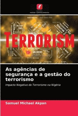 As agncias de segurana e a gesto do terrorismo 1