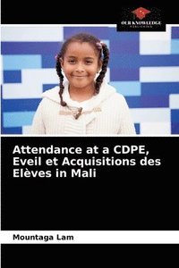 bokomslag Attendance at a CDPE, Eveil et Acquisitions des Elves in Mali