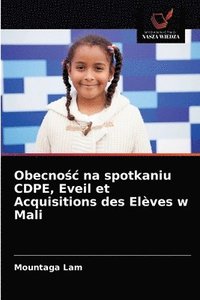 bokomslag Obecno&#347;c na spotkaniu CDPE, Eveil et Acquisitions des Elves w Mali