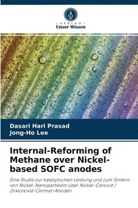 bokomslag Internal-Reforming of Methane over Nickel-based SOFC anodes