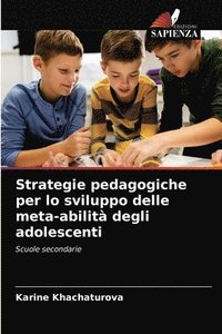 bokomslag Strategie pedagogiche per lo sviluppo delle meta-abilita degli adolescenti