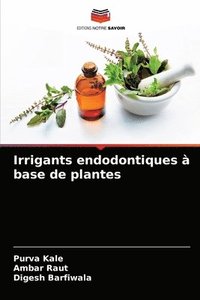 bokomslag Irrigants endodontiques  base de plantes