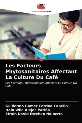 Les Facteurs Phytosanitaires Affectant La Culture Du Caf 1