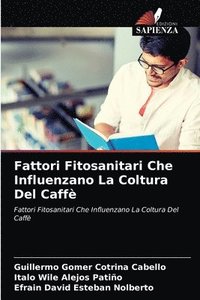 bokomslag Fattori Fitosanitari Che Influenzano La Coltura Del Caff