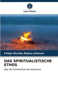 bokomslag Das Spiritualistische Ethos