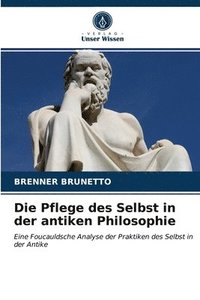 bokomslag Die Pflege des Selbst in der antiken Philosophie