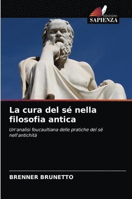 bokomslag La cura del s nella filosofia antica