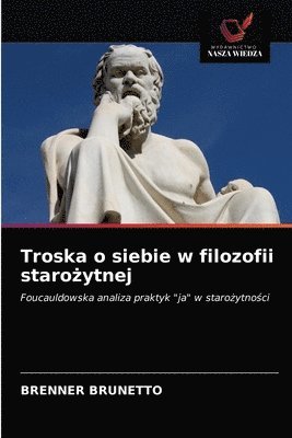 Troska o siebie w filozofii staro&#380;ytnej 1