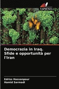 bokomslag Democrazia in Iraq. Sfide e opportunita per l'Iran