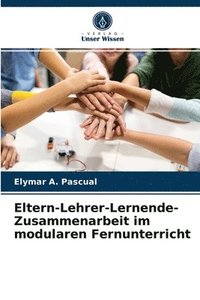 bokomslag Eltern-Lehrer-Lernende-Zusammenarbeit im modularen Fernunterricht