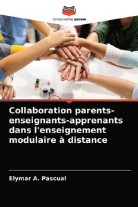 bokomslag Collaboration parents-enseignants-apprenants dans l'enseignement modulaire  distance