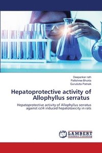 bokomslag Hepatoprotective activity of Allophyllus serratus
