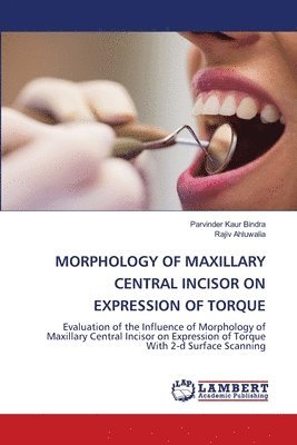 Morphology of Maxillary Central Incisor on Expression of Torque 1