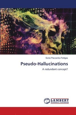 Pseudo-Hallucinations 1