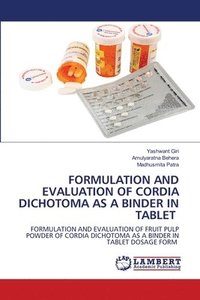bokomslag Formulation and Evaluation of Cordia Dichotoma as a Binder in Tablet