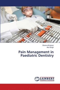bokomslag Pain Management in Paediatric Dentistry