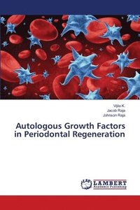 bokomslag Autologous Growth Factors in Periodontal Regeneration