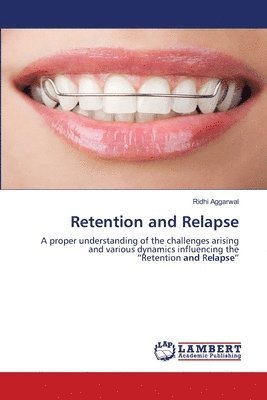 bokomslag Retention and Relapse