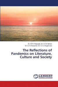 bokomslag The Reflections of Pandemics on Literature, Culture and Society