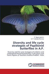 bokomslag Diversity and life cycle strategies of Papilionid butterflies in A.P.