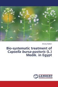 bokomslag Bio-systematic treatment of Capsella bursa-pastoris (L.) Medik. in Egypt