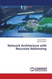 bokomslag Network Architecture with Recursive Addressing