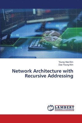 Network Architecture with Recursive Addressing 1