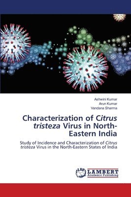 Characterization of Citrus tristeza Virus in North-Eastern India 1