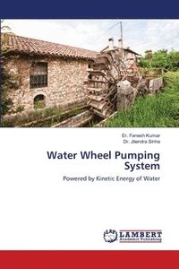 bokomslag Water Wheel Pumping System