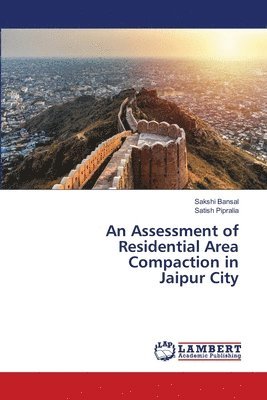 bokomslag An Assessment of Residential Area Compaction in Jaipur City