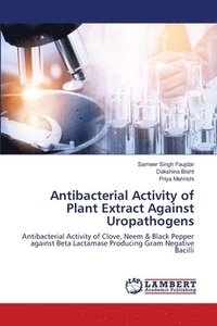 bokomslag Antibacterial Activity of Plant Extract Against Uropathogens