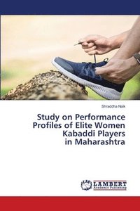 bokomslag Study on Performance Profiles of Elite Women Kabaddi Players in Maharashtra