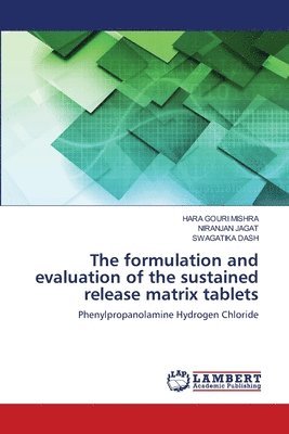 The formulation and evaluation of the sustained release matrix tablets 1