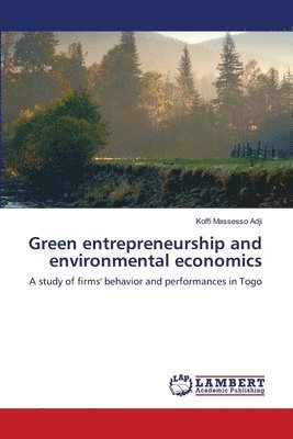 Green entrepreneurship and environmental economics 1