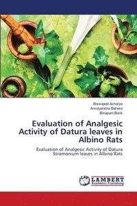 bokomslag Evaluation of Analgesic Activity of Datura leaves in Albino Rats