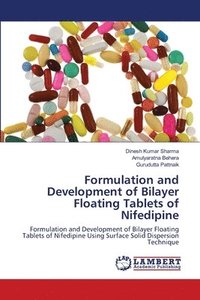 bokomslag Formulation and Development of Bilayer Floating Tablets of Nifedipine