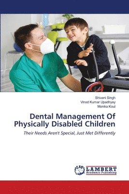 Dental Management Of Physically Disabled Children 1