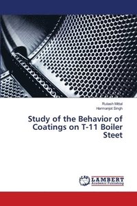 bokomslag Study of the Behavior of Coatings on T-11 Boiler Steet