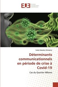 bokomslag Dterminants communicationnels en priode de crise  Covid-19