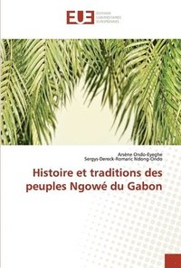 bokomslag Histoire et traditions des peuples Ngow du Gabon