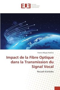 bokomslag Impact de la Fibre Optique dans la Transmission du Signal Vocal