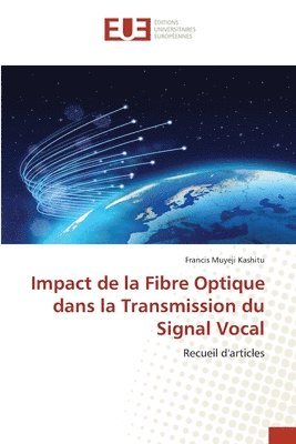 Impact de la Fibre Optique dans la Transmission du Signal Vocal 1